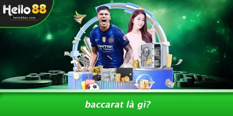Baccarat Là Gì?