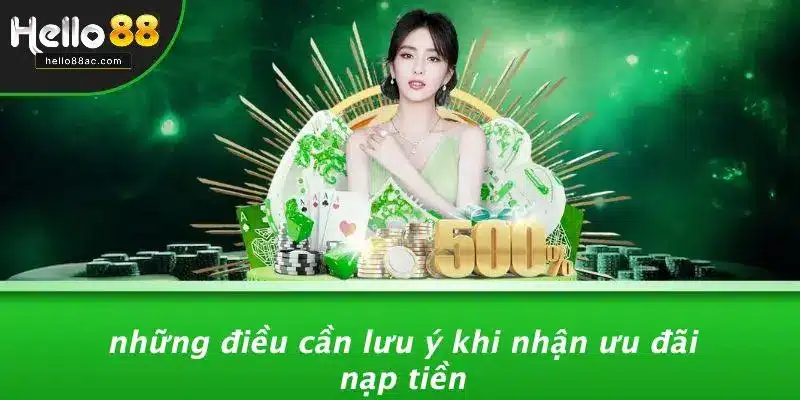 Những Điều Cần Lưu Ý Khi Nhận Ưu Đãi Nạp Tiền
