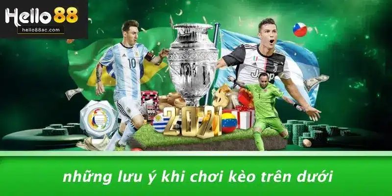 Những Lưu Ý Khi Chơi Kèo Trên Dưới